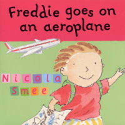 Freddie Goes on an Aeroplane - Freddie's First Experiences 1 (Paperback)