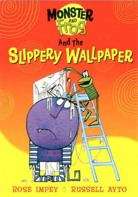 The Slippery Wallpaper - Monster & Frog (Paperback)