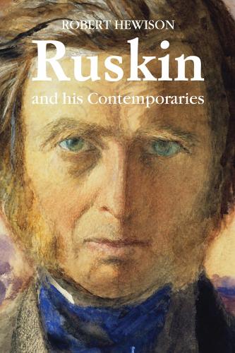 Ruskin and His Contemporaries (Paperback)