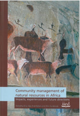 Community Management of Natural Resources in Africa: Impacts, Experiences and Directions (Paperback)