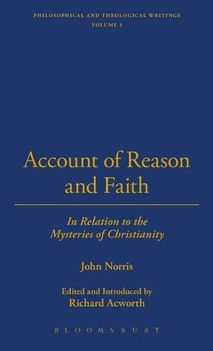 An Account of Reason and Faith: in Relation to the Mysteries of Christianity: In Relation to the Mysteries of Christianity (Hardback)