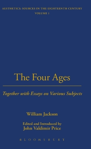 The Four Ages; Together with Essays on Various Subjects - Thoemmes Library of Aesthetics 1 (Hardback)