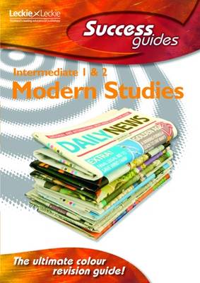 Intermediate 1 and 2 Modern Studies Success Guide (Paperback)