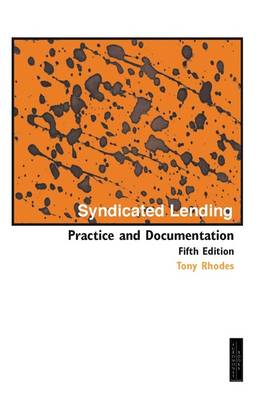 Syndicated Lending: Practice & Documentation (Paperback)