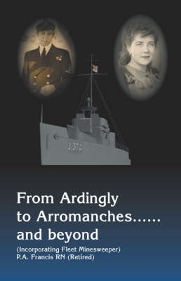 From Ardingly to Arromanches...and Beyond (Paperback)