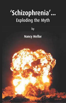 Schizophrenia: Exploding the Myth (Paperback)