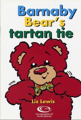 Barnaby Bear's Tartan Tie - Barnaby Bear Edinburgh Diary S. (Paperback)