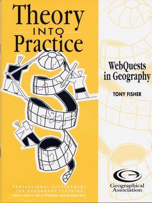 Webquests in Geography - Theory into Practice S. (Paperback)