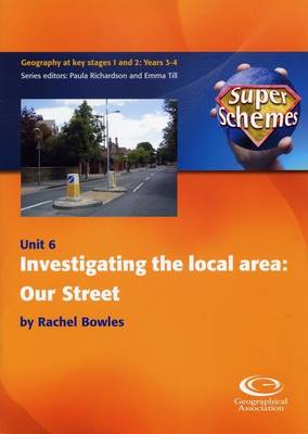 Investigating the Local Area: Our Street - Super Schemes S. 6