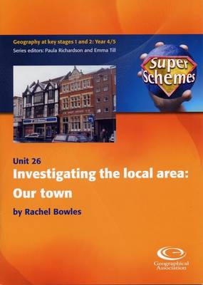 Investigating the Local Area: Our Town - Super Schemes S. No. 26