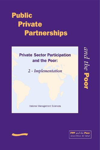 PPP and the Poor: Private Sector Participation and the Poor, 2 - Implementation (Paperback)