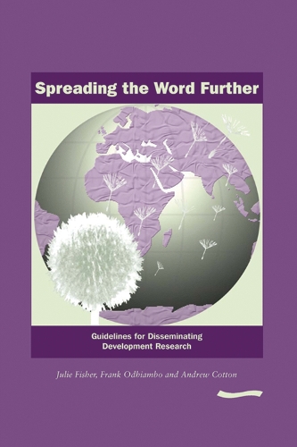 Spreading the Word Further: Guidelines for disseminating development research (Paperback)
