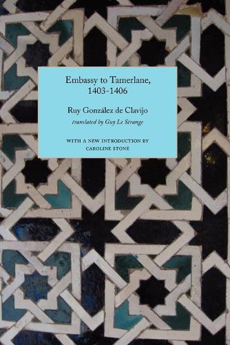 Embassy to Tamerlane, 1403-1406 (Paperback)
