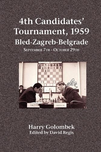 4th Candidates' Tournament, 1959 Bled-Zagreb-Belgrade September 7th -  October 9781843822158