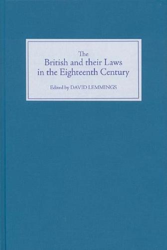 The British and their Laws in the Eighteenth Century (Hardback)
