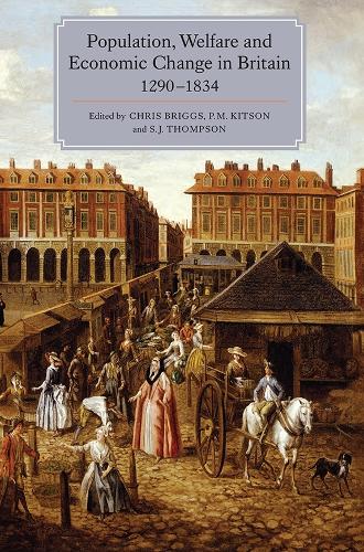 Population, Welfare and Economic Change in Britain, 1290-1834 - People, Markets, Goods: Economies and Societies in History v. 5 (Paperback)