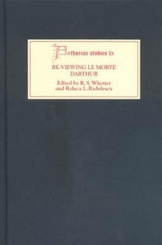 Re-Viewing Le Morte Darthur: Texts and Contexts, Characters and Themes - Arthurian Studies (Hardback)