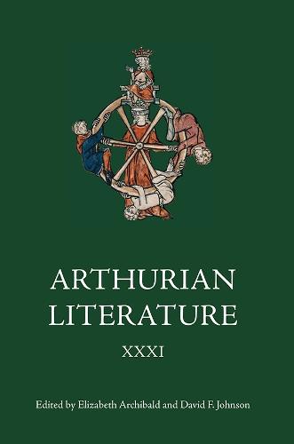 Arthurian Literature XXXI - Arthurian Literature v. 31 (Hardback)