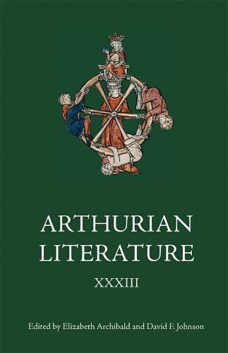 Arthurian Literature XXXIII - Arthurian Literature v. 33 (Hardback)