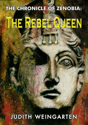 The Chronicle of Zenobia: The Rebel Queen (Paperback)