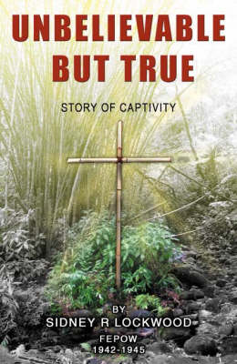Unbelievable But True: Story of Captivity (Paperback)