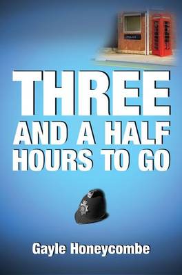 Three and a Half Hours to Go (Paperback)