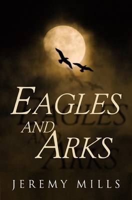 Eagles and Arks (Paperback)