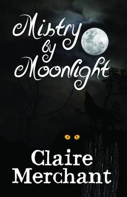 Mistry by Moonlight - The Mistry Trilogy 1 (Paperback)
