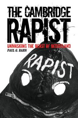 The Cambridge Rapist - Unmasking the Beast of Bedsitland (Paperback)
