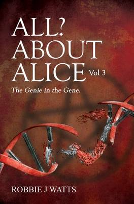 All About Alice?: Genie in the Gene v. 3 (Paperback)