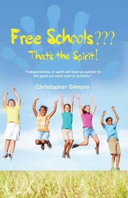 Free Schools - That's the Spirit (Paperback)