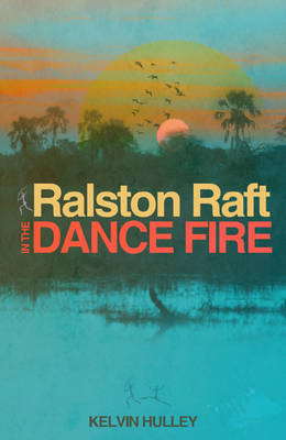 Ralston Raft in the Dance Fire (Paperback)