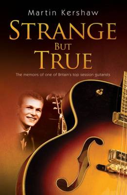 Strange but True: The Memoirs of One of Britain's Top Session Guitarists (Paperback)