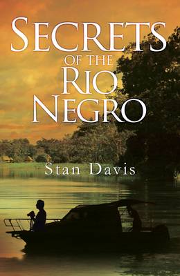 Secrets of the Rio Negro (Paperback)