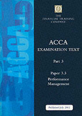 Acca Part 3: Paper 3.3 - Performance Management: Exam Text - ACCA Part 3 S. (Paperback)