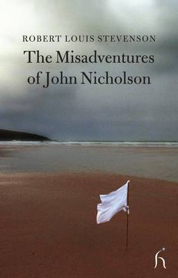 The Misadventures of John Nicholson - Hesperus Classics (Paperback)