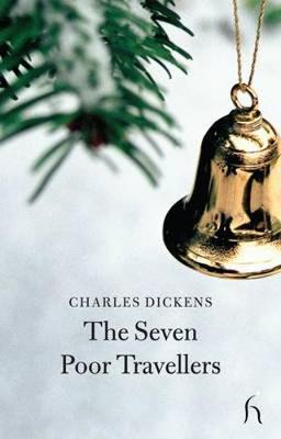 The Seven Poor Travellers - Hesperus Classics (Paperback)