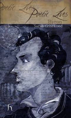 Poetic Lives: Byron - Poetic Lives (Paperback)