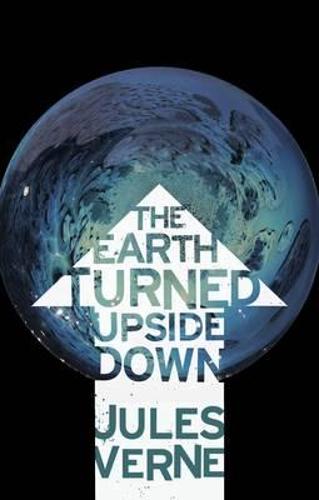The Earth Turned Upside Down (Paperback)