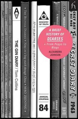 A Brief History of Diaries: From Pepys to Blogs - Brief Histories (Paperback)