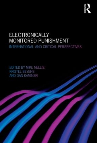 Electronically Monitored Punishment: International and Critical Perspectives (Hardback)