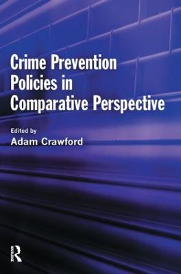 Crime Prevention Policies in Comparative Perspective (Paperback)