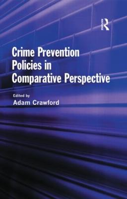 Crime Prevention Policies in Comparative Perspective (Hardback)