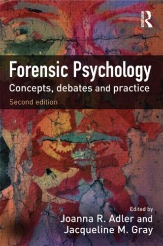 Forensic Psychology: Concepts, Debates and Practice (Paperback)
