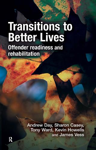 Transitions to Better Lives: Offender Readiness and Rehabilitation (Hardback)