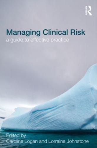 Managing Clinical Risk: A Guide to Effective Practice (Paperback)