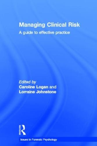 Managing Clinical Risk: A Guide to Effective Practice (Hardback)
