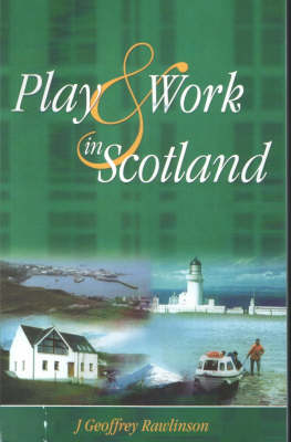 Play and Work in Scotland (Paperback)