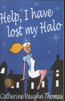 Help! I Have Lost My Halo (Paperback)