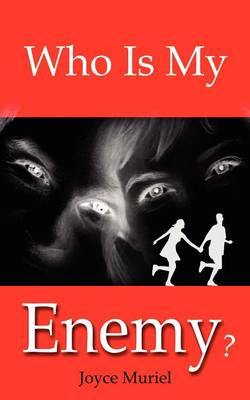 Who Is My Enemy? (Paperback)